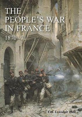 The People's War in France 1870-71 - Lonsdale Hale - cover