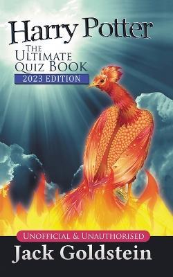 Harry Potter, the Ultimate Quiz Book: Unnofficial & Unauthorised - Jack Goldstein - cover