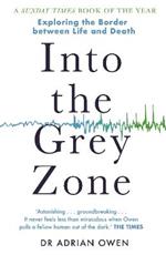 Into the Grey Zone: Exploring the Border Between Life and Death