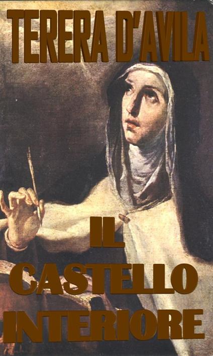 Il castello interiore - Teresa d'Avila (santa) - ebook