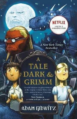 A Tale Dark and Grimm - Adam Gidwitz - cover