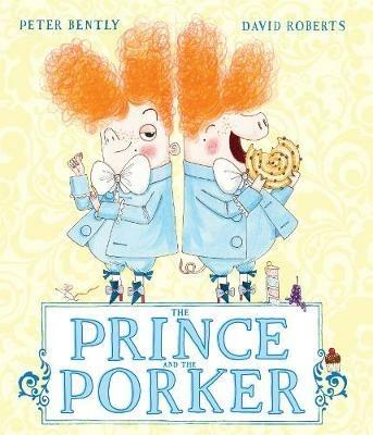The Prince and the Porker - Peter Bently - cover