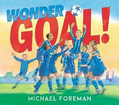 Wonder Goal! - Michael Foreman - cover