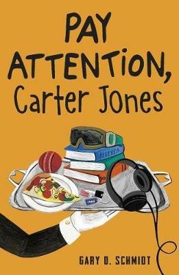 Pay Attention, Carter Jones - Gary D. Schmidt - cover