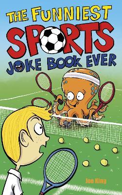 The Funniest Sports Joke Book Ever - Joe King - cover