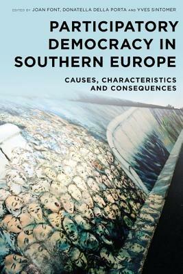 Participatory Democracy in Southern Europe: Causes, Characteristics and Consequences - cover
