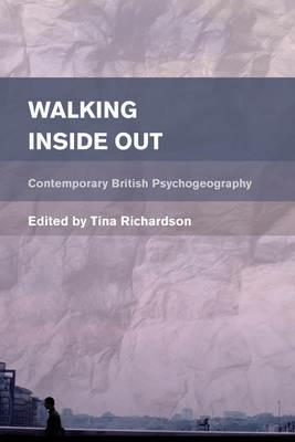 Walking Inside Out: Contemporary British Psychogeography - cover