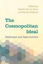 The Cosmopolitan Ideal: Challenges and Opportunities