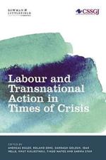 Labour and Transnational Action in Times of Crisis