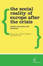 The Social Reality of Europe After the Crisis: Trends, Challenges and Responses