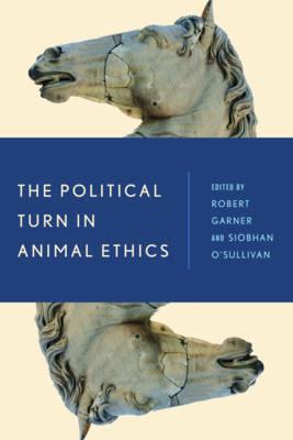 The Political Turn in Animal Ethics - cover