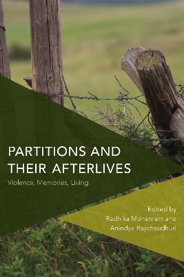 Partitions and Their Afterlives: Violence, Memories, Living - cover