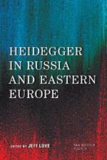 Heidegger in Russia and Eastern Europe