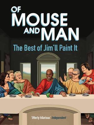 Of Mouse and Man: The Best of Jim'll Paint It - Jim'll Paint It - cover