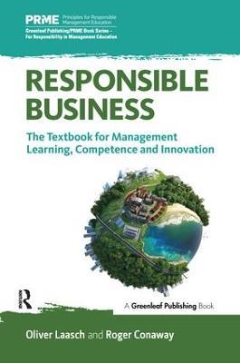 Responsible Business: The Textbook for Management Learning, Competence and Innovation - OLIVER LAASCH,Roger Conaway - cover