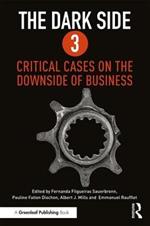 The Dark Side 3: Critical Cases on the Downside of Business