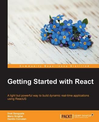 Getting Started with React - Doel Sengupta,Manu Singhal,Danillo Corvalan - cover