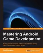 Mastering Android Game Development