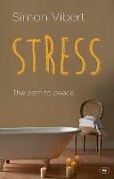 Stress: The Path To Peace - Simon Vibert - cover