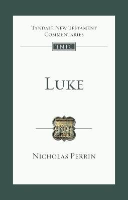 Luke: An Introduction And Commentary - Nicholas Perrin - cover