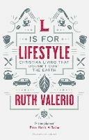 L is for Lifestyle: Revised and Updated - Ruth Valerio - cover