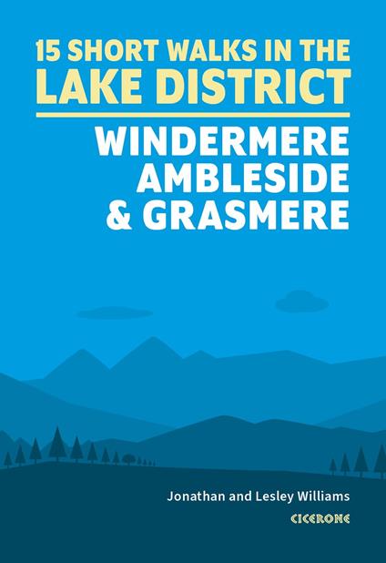 Short Walks in the Lake District: Windermere Ambleside and Grasmere