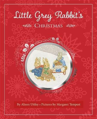 Little Grey Rabbit's Christmas - The Alison Uttley Literary Property Trust and the Trustees of the Estate of the Late Margaret Mary - cover