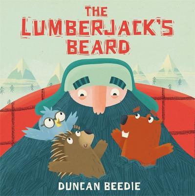 The Lumberjack's Beard - Duncan Beedie - cover
