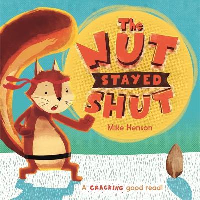 The Nut Stayed Shut - Mike Henson - cover