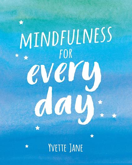 Mindfulness for Every Day