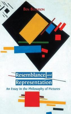 Resemblance and Representation: An Essay in the Philosophy of Pictures - Ben Blumson - cover