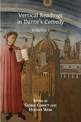 Vertical Readings in Dante's Comedy: Volume 1 - cover