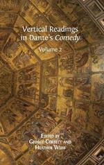 Vertical Readings in Dante's Comedy: Volume 2