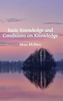 Basic Knowledge and Conditions on Knowledge - Mark McBride - cover