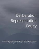 Deliberation, Representation, Equity: Research Approaches, Tools and Algorithms for Participatory Processes