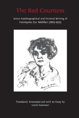 The Red Countess: Select Autobiographical and Fictional Writing of Hermynia Zur Muhlen (1883-1951) - Hermynia Zur Muhlen - cover