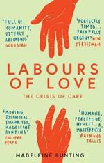 Labours of Love: The Crisis of Care