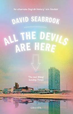 All The Devils Are Here - David Seabrook - cover