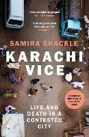 Karachi Vice: Life and Death in a Contested City