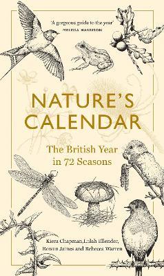 Nature's Calendar: The British Year in 72 Seasons - Kiera Chapman,Rowan Jaines,Lulah Ellender - cover