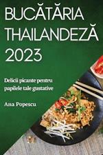 Bucataria thailandeza 2023: Delicii picante pentru papilele tale gustative