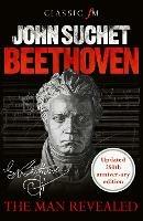 Beethoven: The Man Revealed - John Suchet - cover
