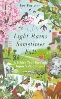 Light Rains Sometimes Fall: A British Year in Japan's 72 Seasons - Lev Parikian - cover