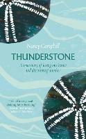 Thunderstone: A True Story of Losing One Home and Finding Another - Nancy Campbell - cover