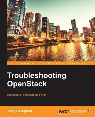 Troubleshooting OpenStack - Tony Campbell - cover