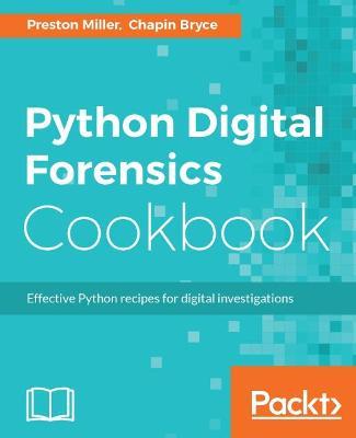 Python Digital Forensics Cookbook - Preston Miller,Chapin Bryce - cover