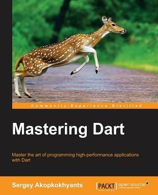 Mastering Dart - Sergey Akopkokhyants - cover