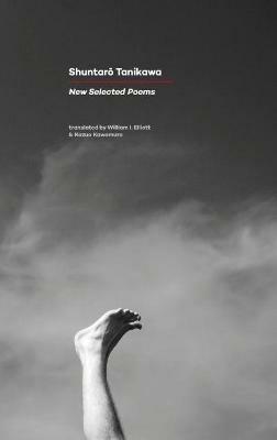 New Selected Poems: Shuntaro Tanikawa - Shuntaro Tanikawa - cover