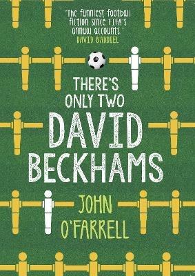 There's Only Two David Beckhams - John O'Farrell - cover