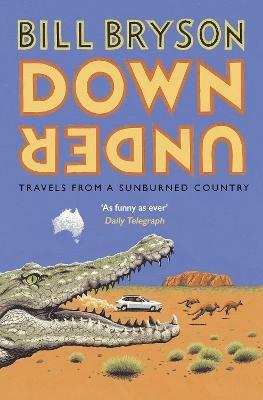 Down Under: Travels in a Sunburned Country - Bill Bryson - cover